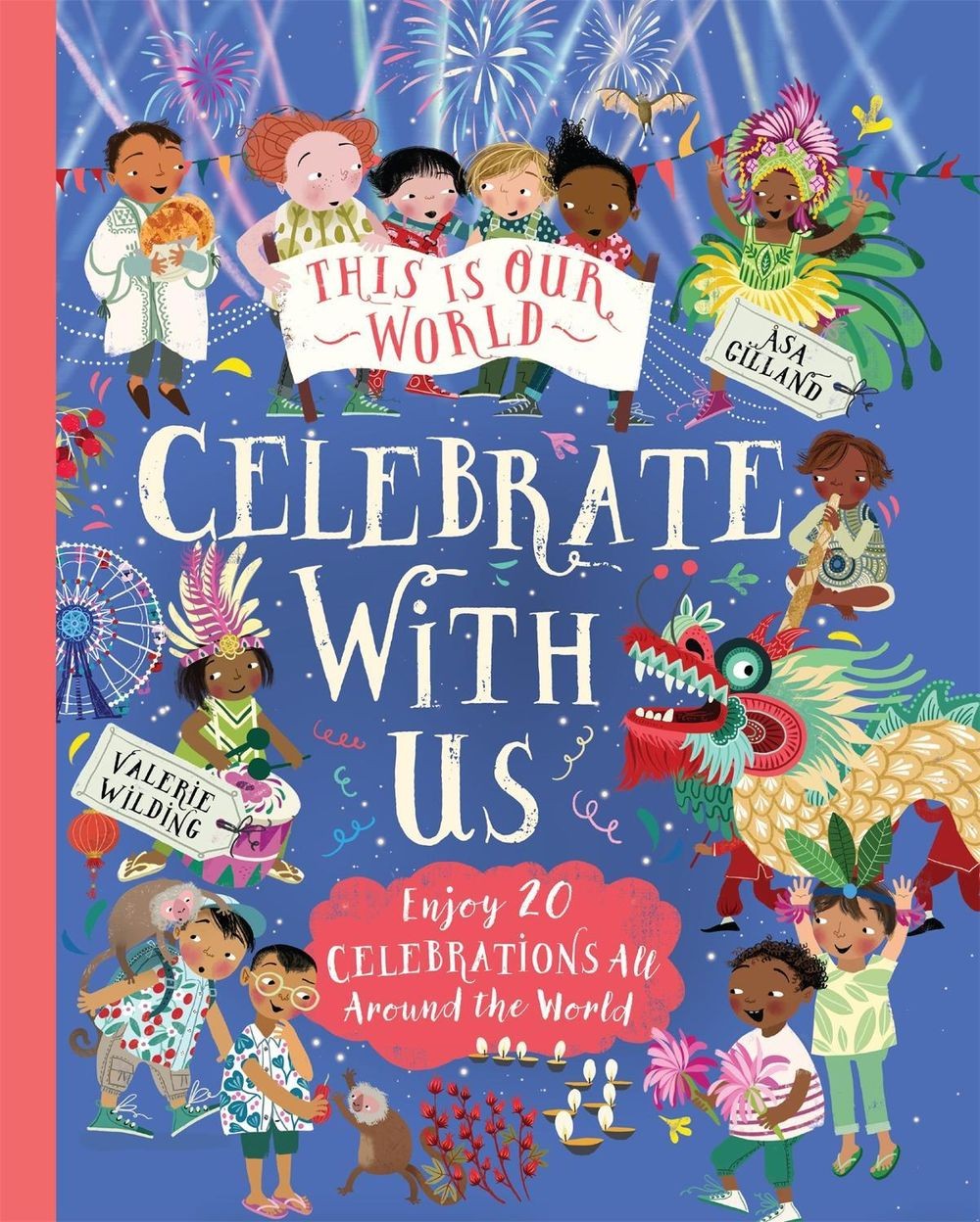 This Is Our World: Celebrate With Us! by Valerie Wilding Hardcover Book