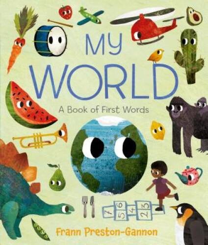 My World: A Book of First Words – Hardcover By Preston-Gannon, Frann – GOOD