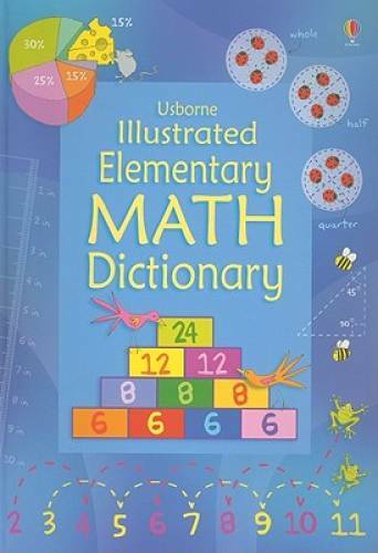 Usborne Illustrated Elementary Math Dictionary (Illustrated Dictionaries) – GOOD