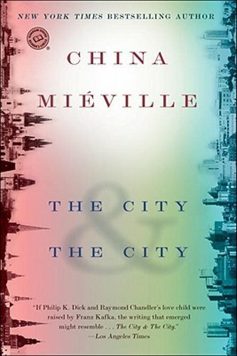 The City & the City by China Mieville: New