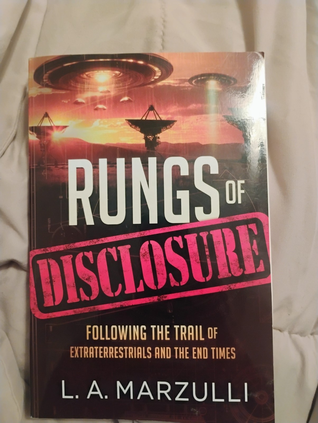 Rungs of Disclosure: Following the Trail of Extraterrestrials and