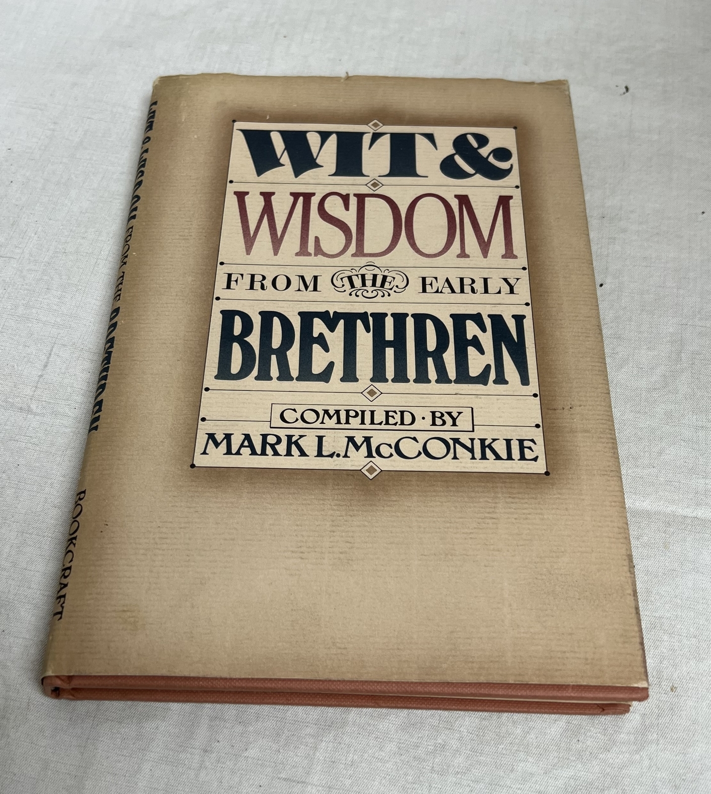 Wit & Wisdom from the Early Brethren INSCRIBED by Mark McConkie 1987 1ST PRINTNG