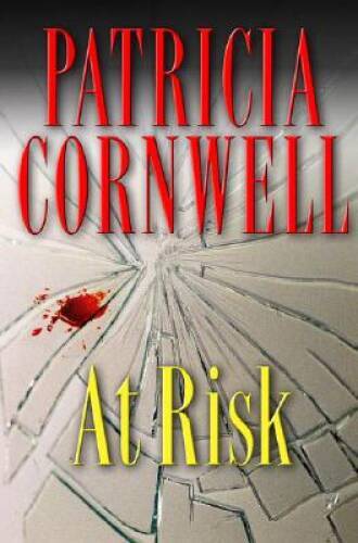 At Risk – Hardcover By Cornwell, Patricia – GOOD