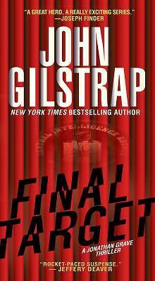 Final Target (A Jonathan Grave Thriller) by Gilstrap, John, Good Book