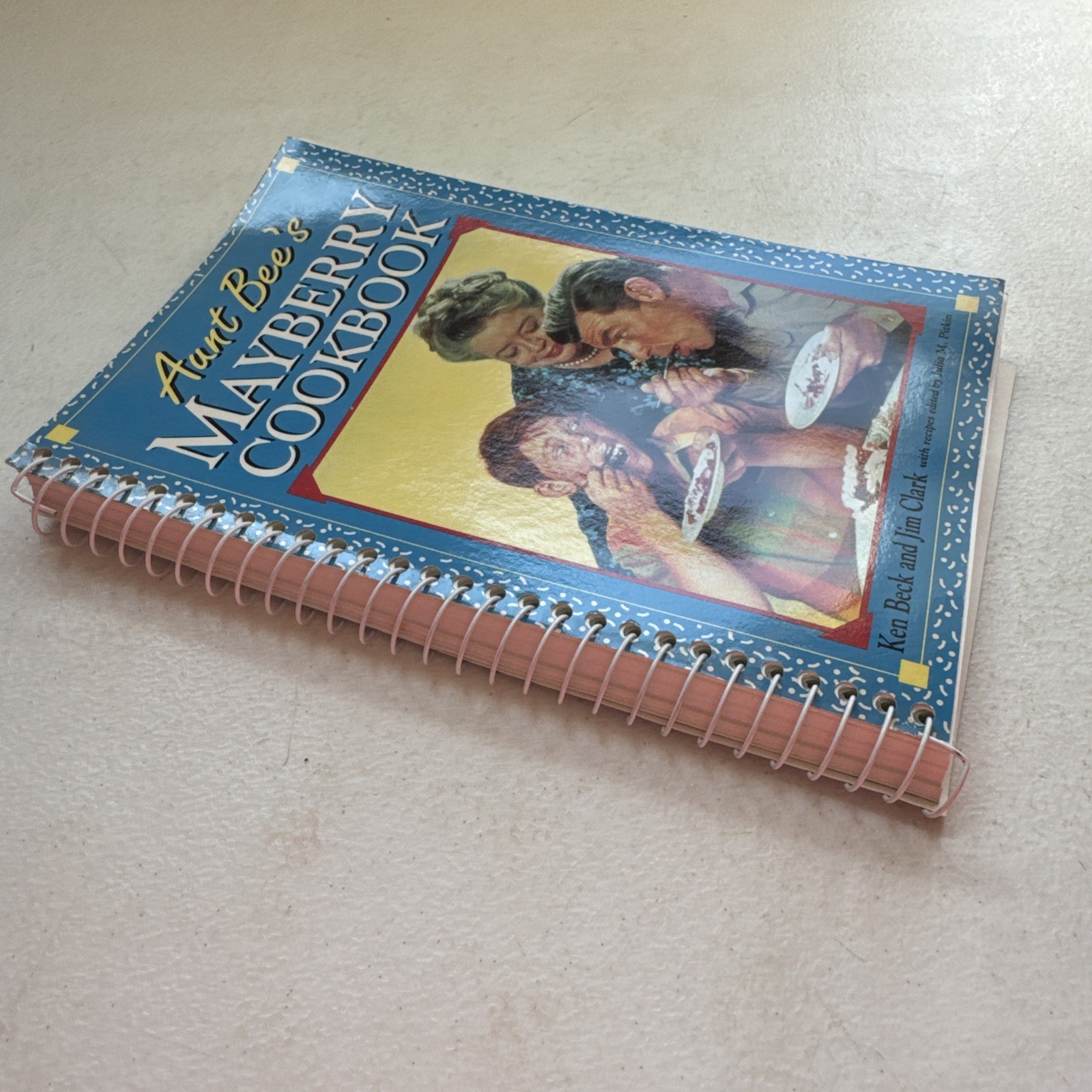 Aunt Bee’s Mayberry Cookbook Spiral Bound by Ken Beck and Jim Clark