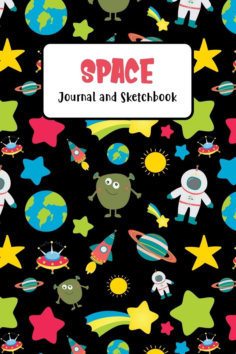 Space Journal and Sketchbook: Draw and Write Journal for Kids Space Notebook…