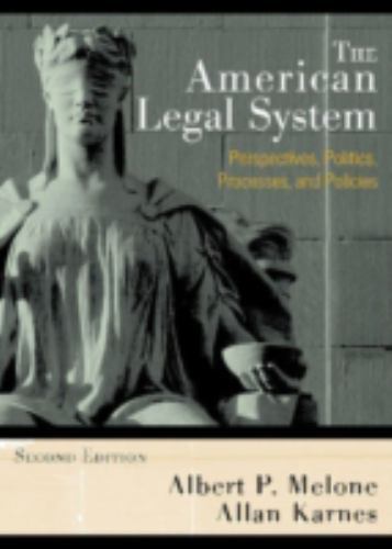The American Legal System: Perspectives, Politics, Processes, and Policies