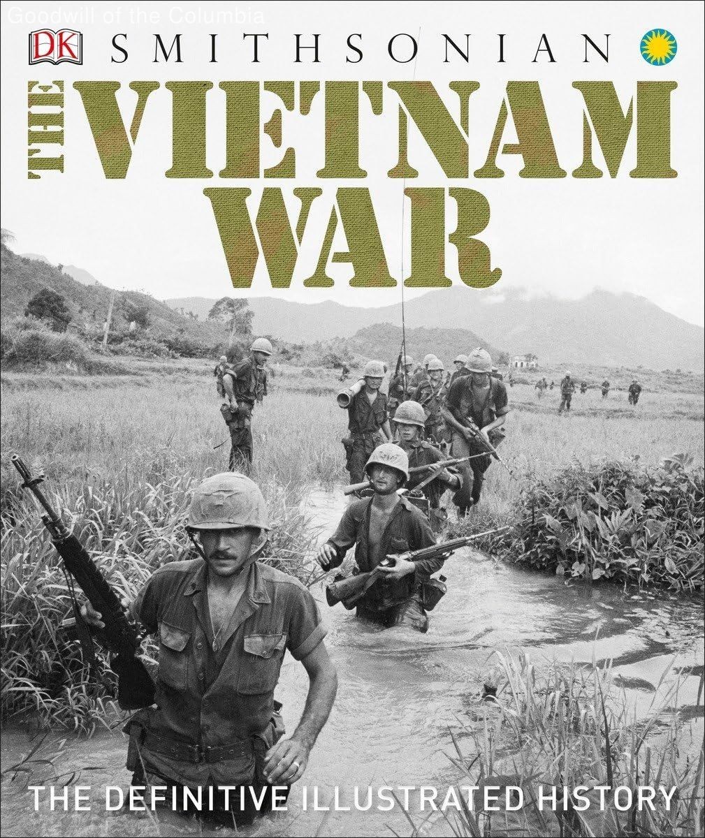 The Vietnam War: The Definitive Illustrated History (DK Definitive Visual His…