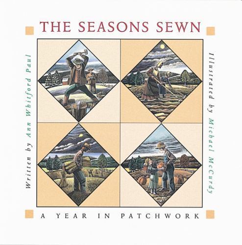 The Seasons Sewn: A Year in Patchwork – paperback, 9780152021078, Paul