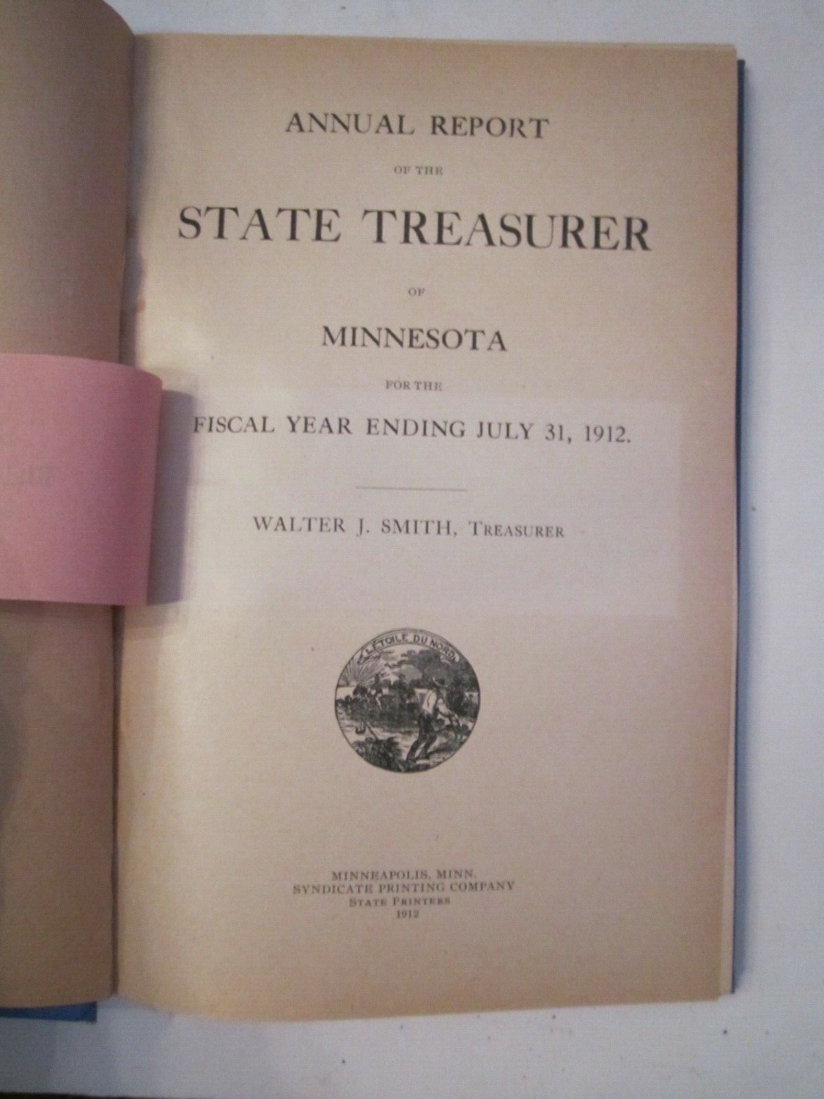 1912 STATE OF MINNESOTA STATE TREASURER ANNUAL REPORT BOOK – 198 PAGES