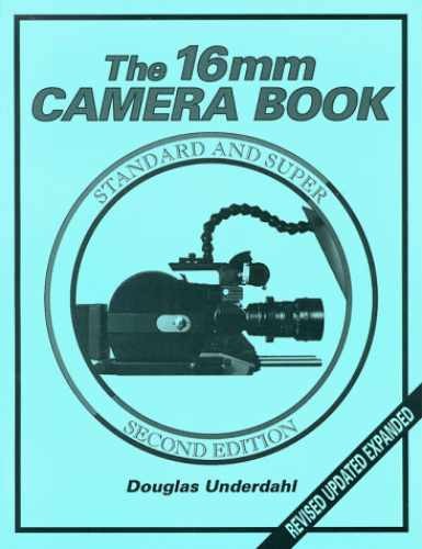 The 16mm Camera Book – Paperback, by Underdahl Douglas – Very Good