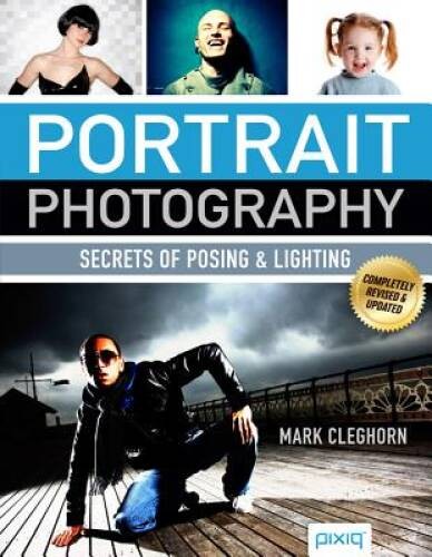 Portrait Photography: Secrets of Posing & Lighting – Paperback – GOOD