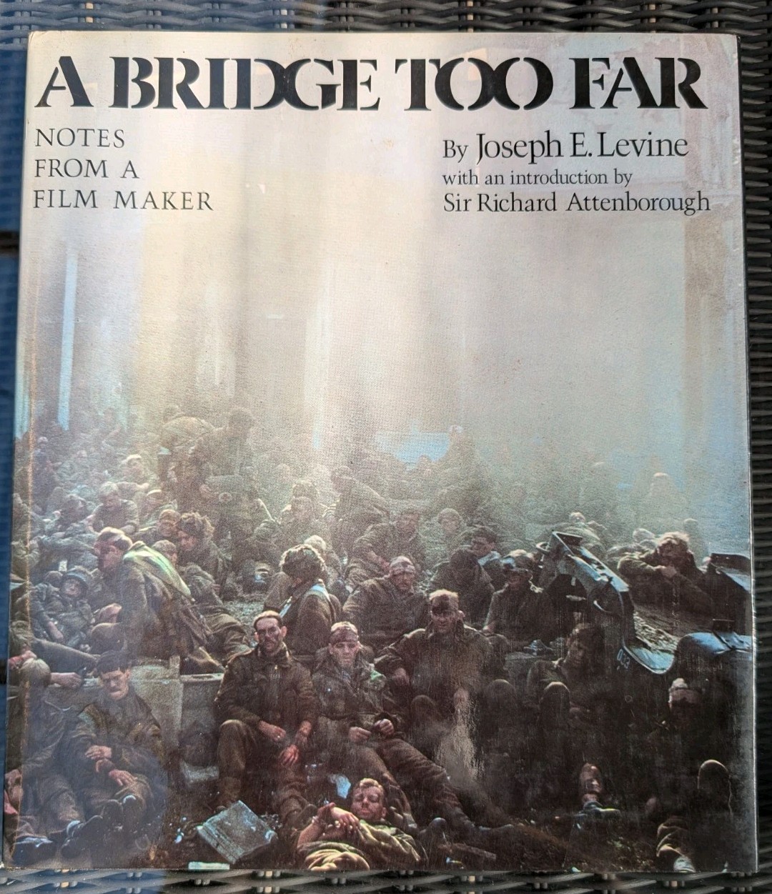 A Bridge Too Far: Notes From A Film Maker By Joseph E. Levine Hardcover 1977
