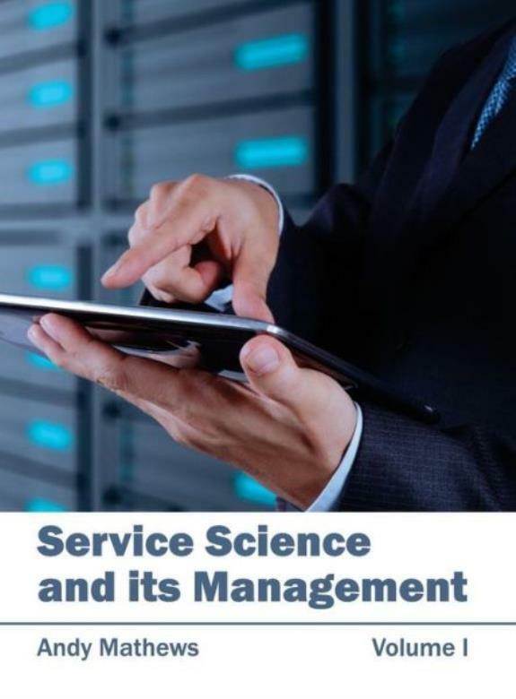 Service Science And Its Management: Volume I