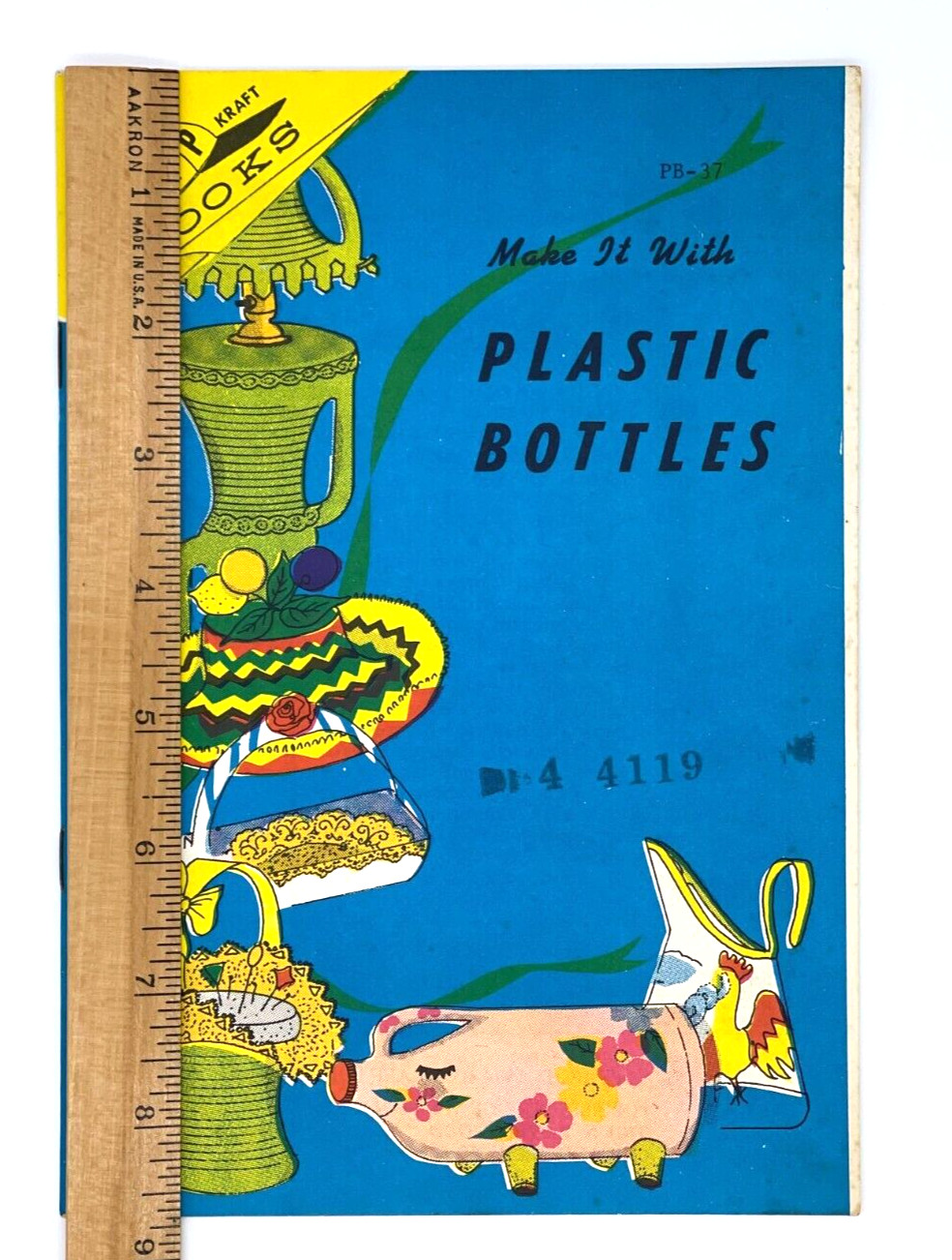 Plastic Bottles Easy to Make Crafts by KAP Vintage 1974- 31 pages See Video
