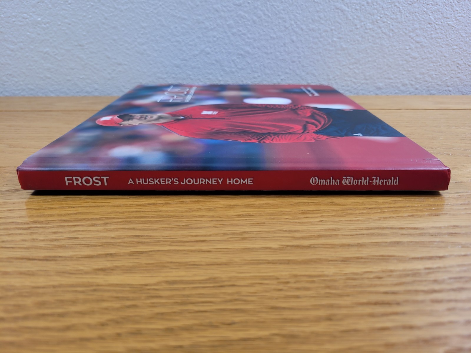 Nebraska Cornhuskers Hardcover Book Scott Frost : A Husker’s Journey Home (2018)