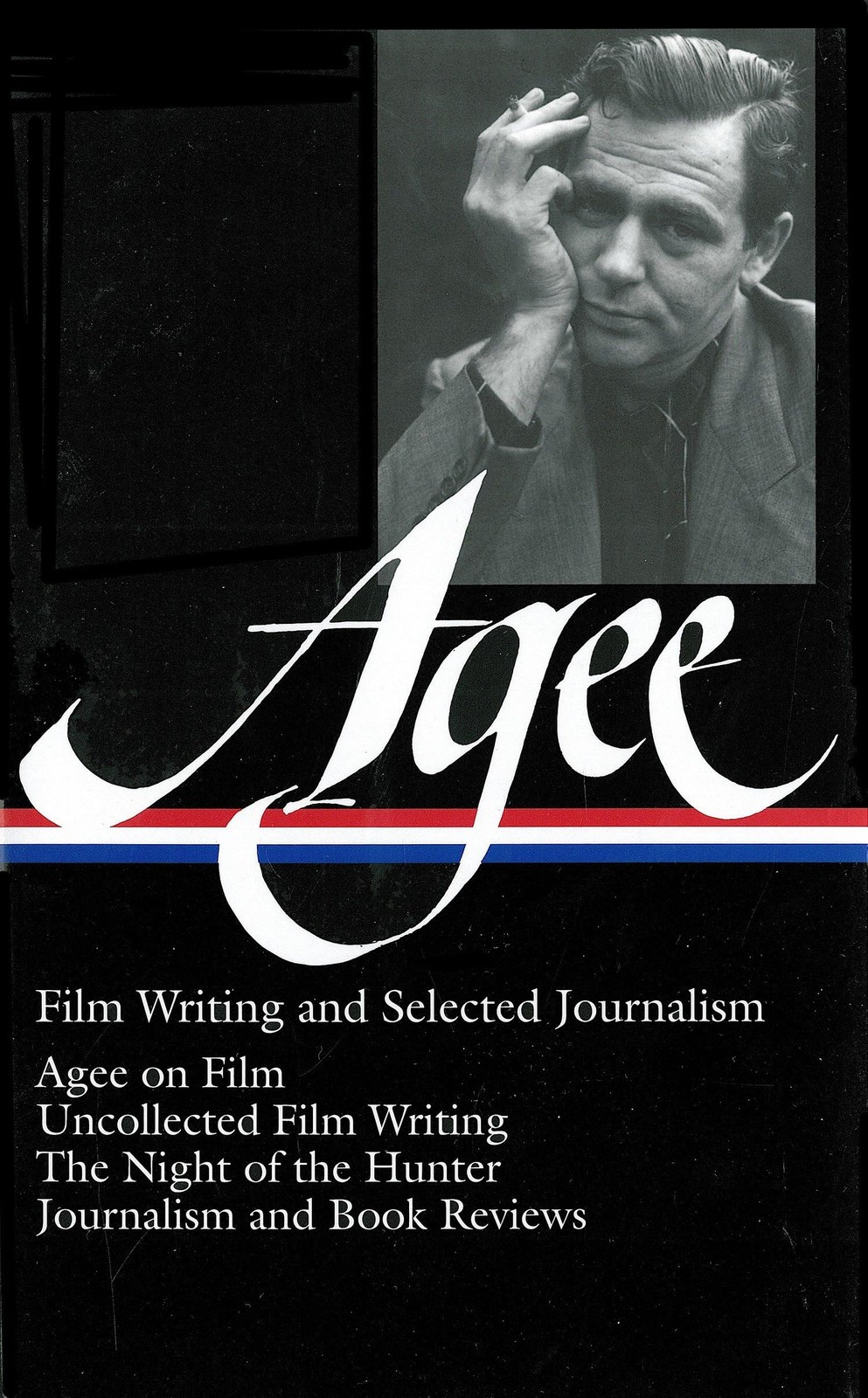 James Agee: Film Writing and Selected Journalism (LOA #160): Agee on Film / …