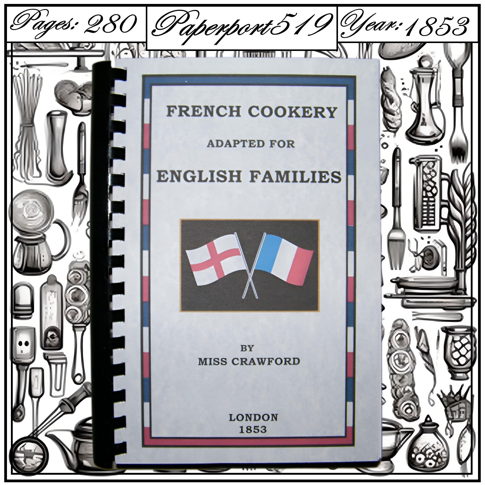 1853 French Cookery Adapted For English Families Vintage Cook Book 280 Pages