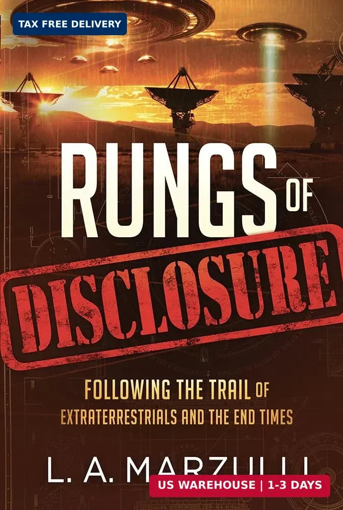 Rungs of Disclosure: Following the Trail of Extraterrestrials and the End Times