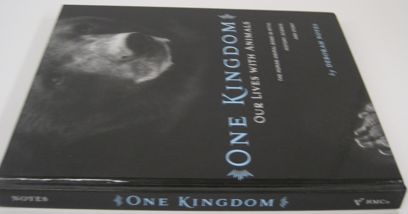 One Kingdom: Our Lives with Animals by Deborah Noyes (HC)
