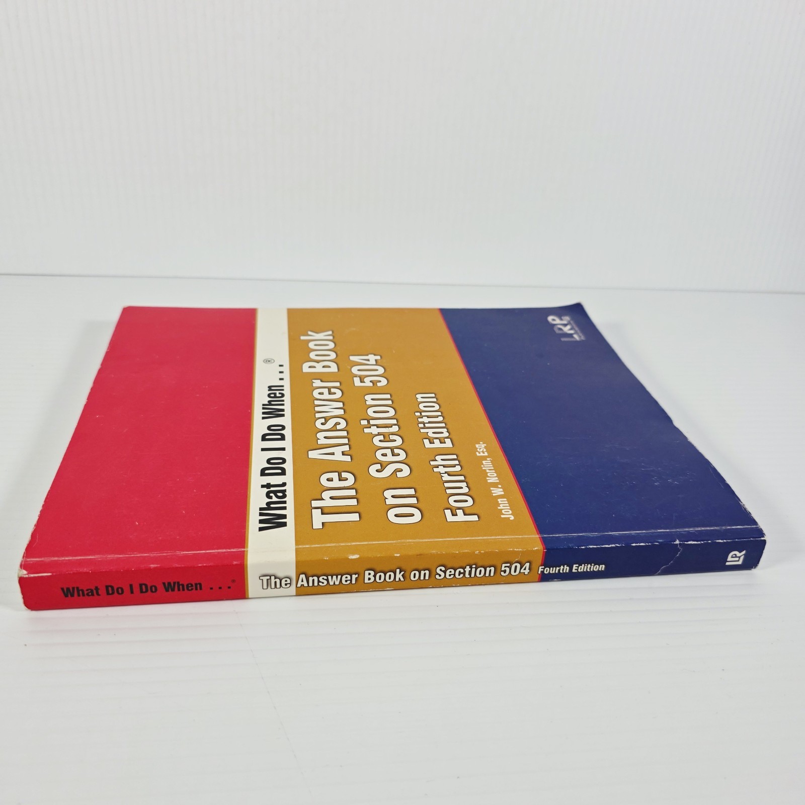 What Do I Do When… The Answer Book on Section 504 John W – Fourth Edition