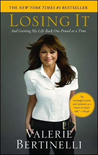 Losing It : And Gaining My Life Back One Pound at a Time by Valerie…