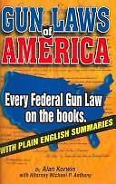 Gun Laws of America, Fifth Edition, Alan Korwin, Michael P. Anthony, Good Book