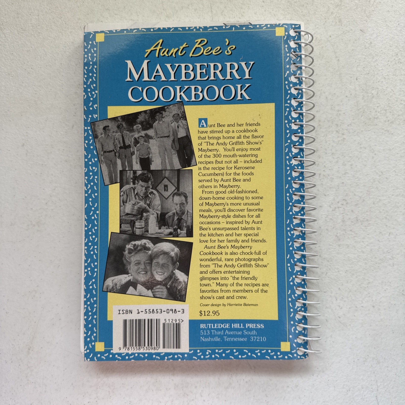 Aunt Bee’s Mayberry Cookbook Spiral Bound by Ken Beck and Jim Clark