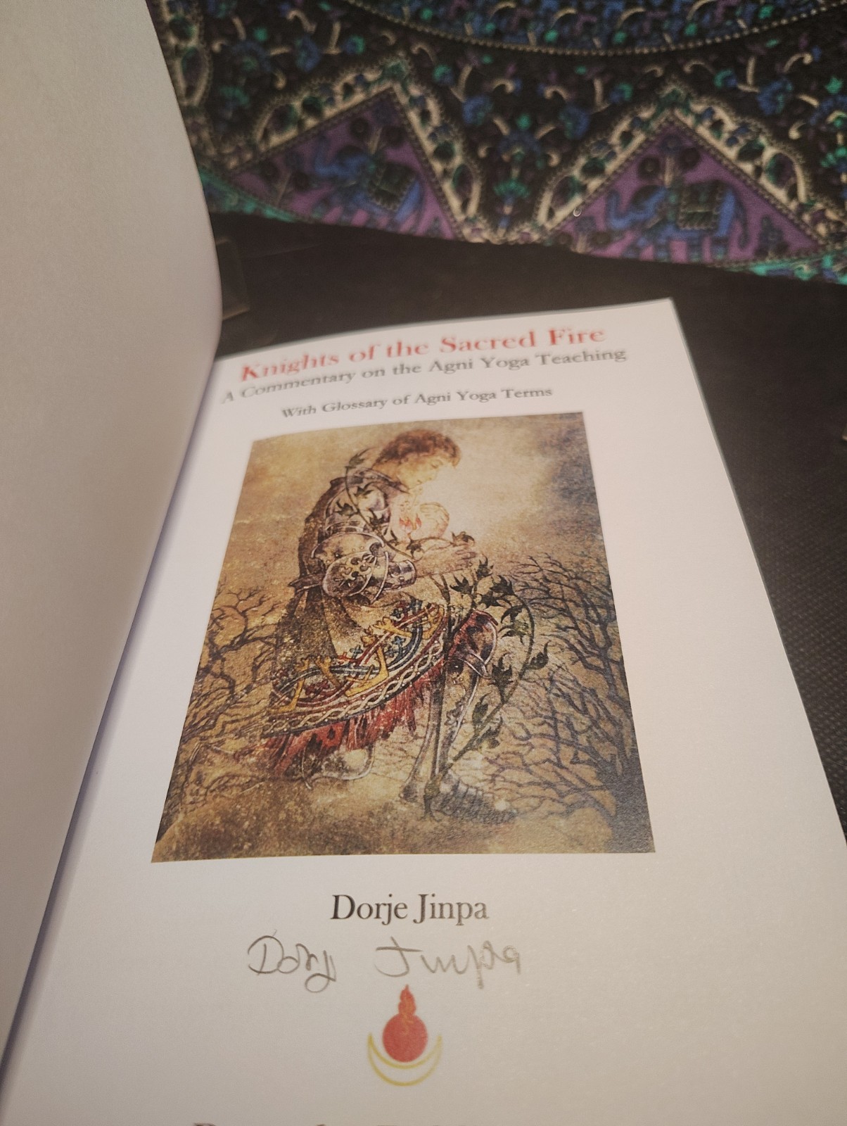 Knights of the Sacred Fire Dorje Jinpa SIGNED LIMITED, plus Infinity Agni Yoga