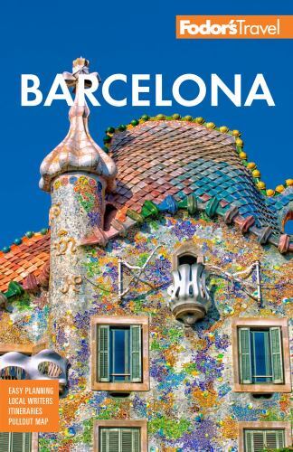 Fodor’s Barcelona: With Highlights of Catalonia by Fodor’s Travel Guides