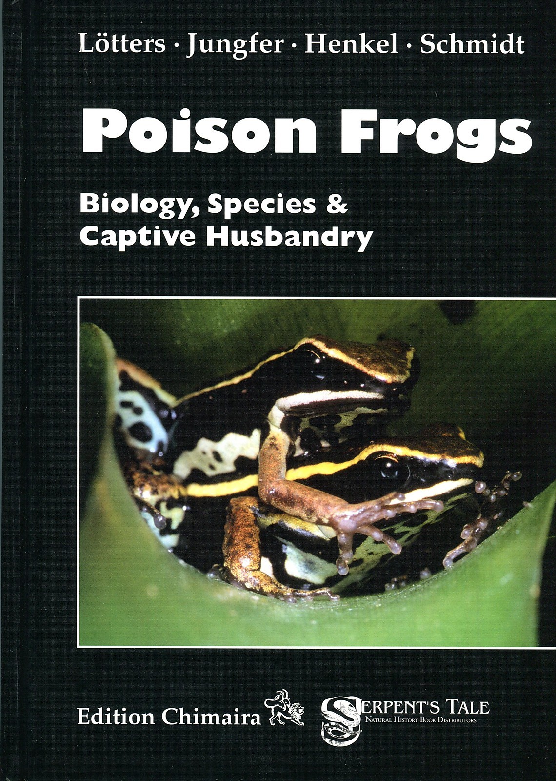 Poison Frogs – Biology, Species and Captive Husbandry (Poison Dart Frogs).