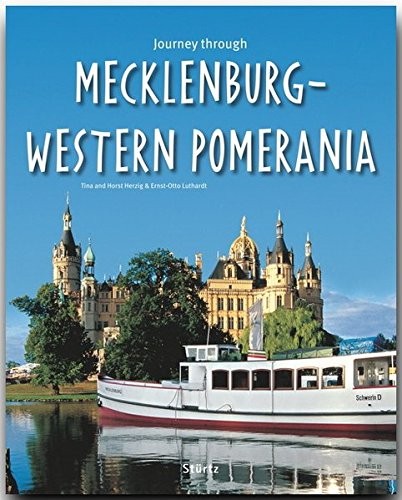 JOURNEY THROUGH MECKLENBURG-WESTERN POMERANIA (JOURNEY By Ernst-otto Luthardt