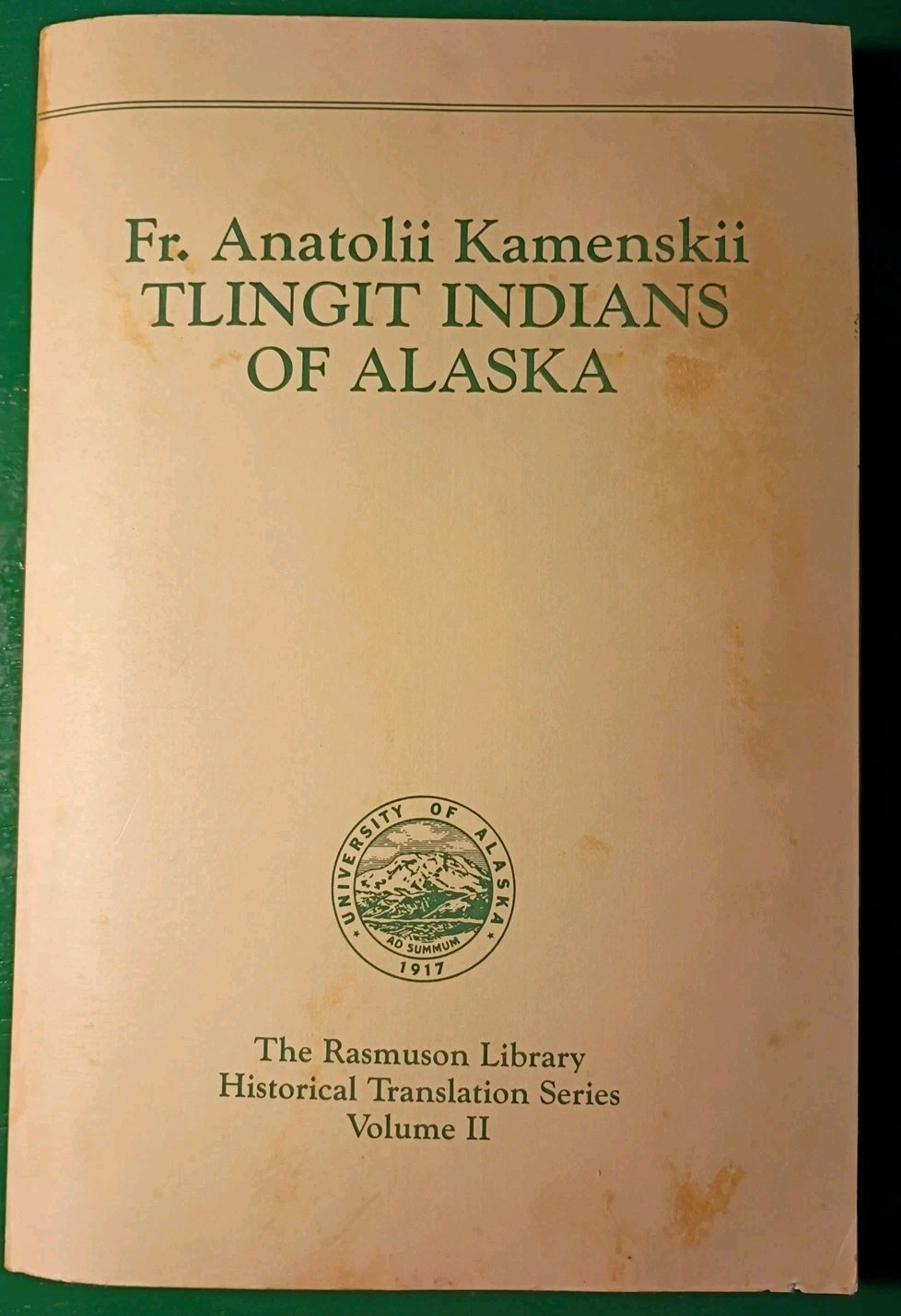 Tlingit Indians of Alaska – Rasmuson Library Book Vol. 2 Kamenskii SC Book 1990