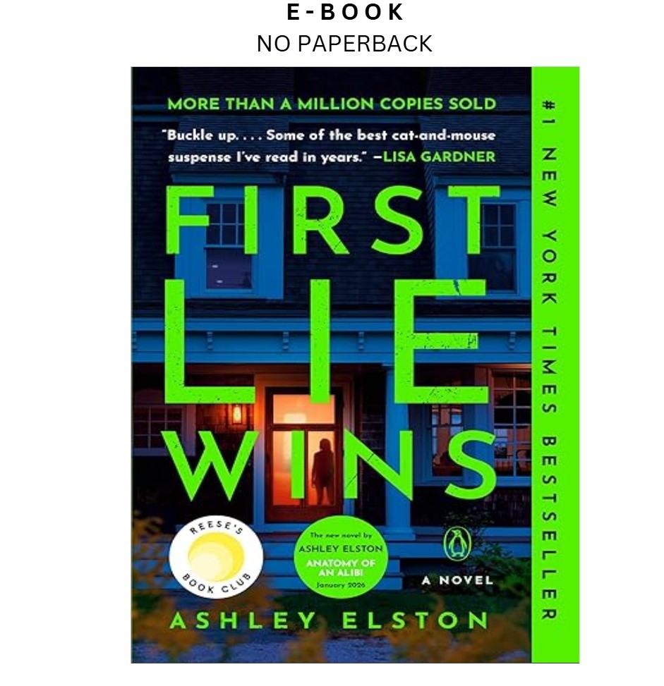 First Lie Wins: Reese’s Book Club: A Novel, Ashley Elston 2025