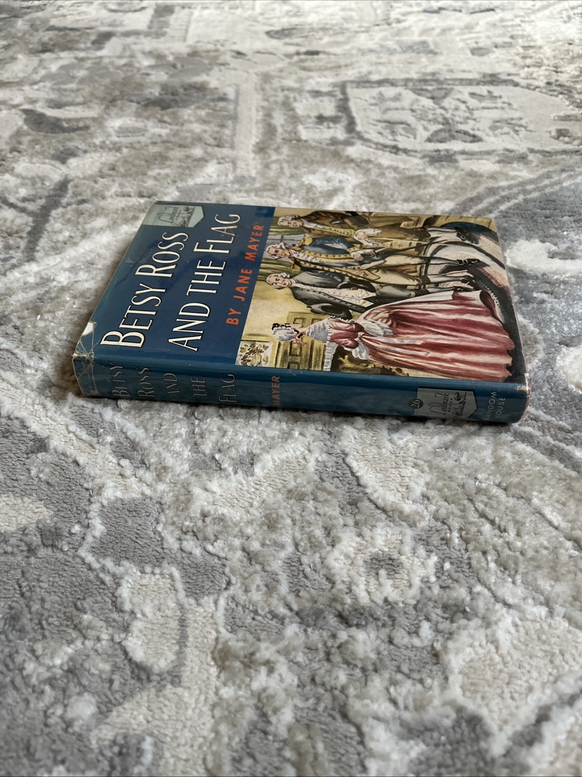 Betsy Ross And The Flag – Jane Mayer Hardcover, 1952