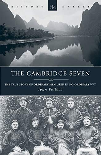 The Cambridge Seven: The True Story of Ordinary Me… by Pollock, John Paperback