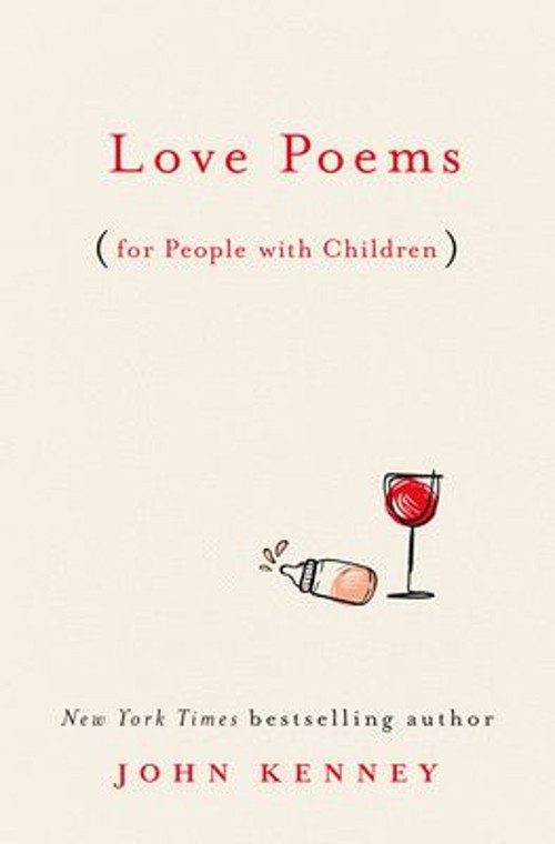 Love Poems for People with Children Hardcover John Kenney
