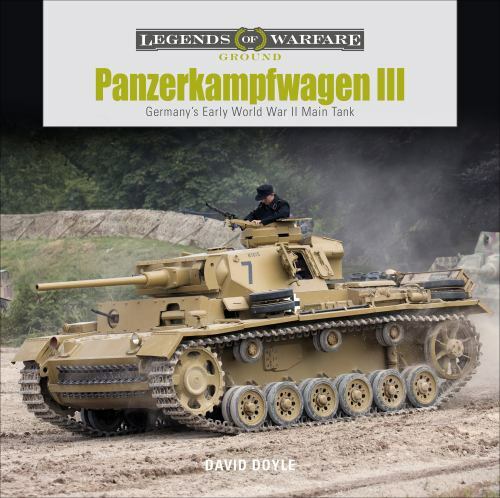 Panzerkampfwagen III : Germany’s Early World War II Main Tank by David Doyle…