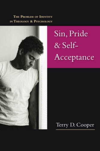 Sin, Pride & Self-Acceptance: The Problem of Identity in Theology & Psy – GOOD
