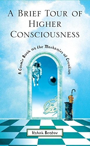 A Brief Tour of Higher Consciousness: A Cosmic Book on the Mec…