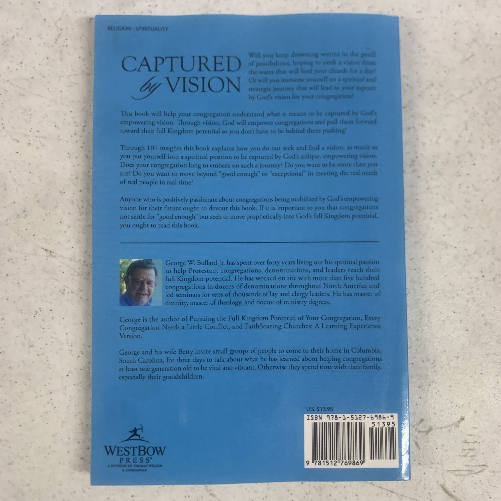 CAPTURED BY VISION By Bullard George W. Jr. Signed