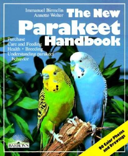 The New Parakeet Handbook: Everything About the Purchase, Diet, Dise – VERY GOOD