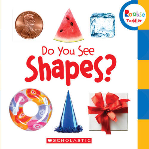 Do You See Shapes? (Rookie Toddler) – Hardcover By Scholastic Inc. – GOOD