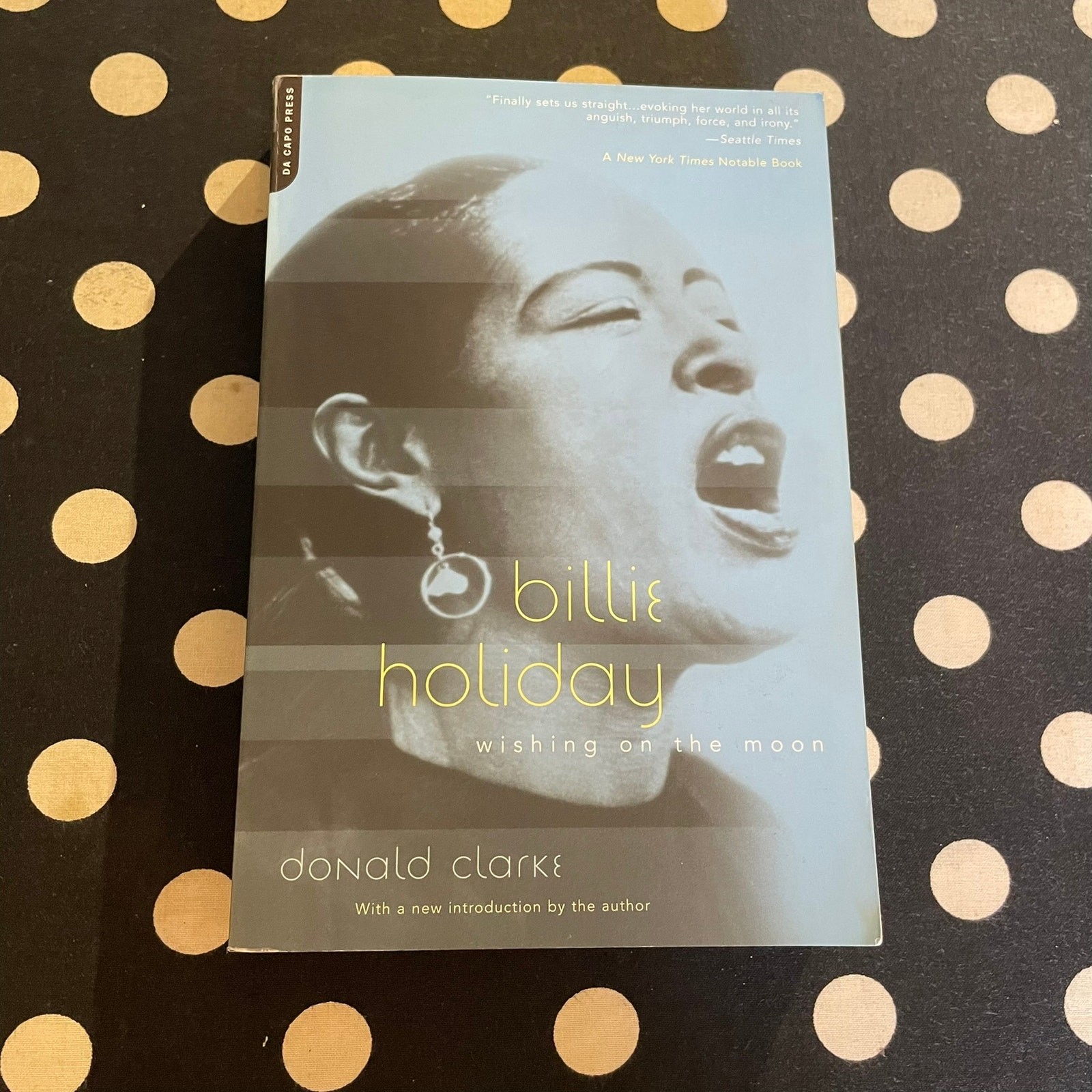 Billie Holiday: Wishing on the Moon by Donald Clarke 2002 Softcover Edition