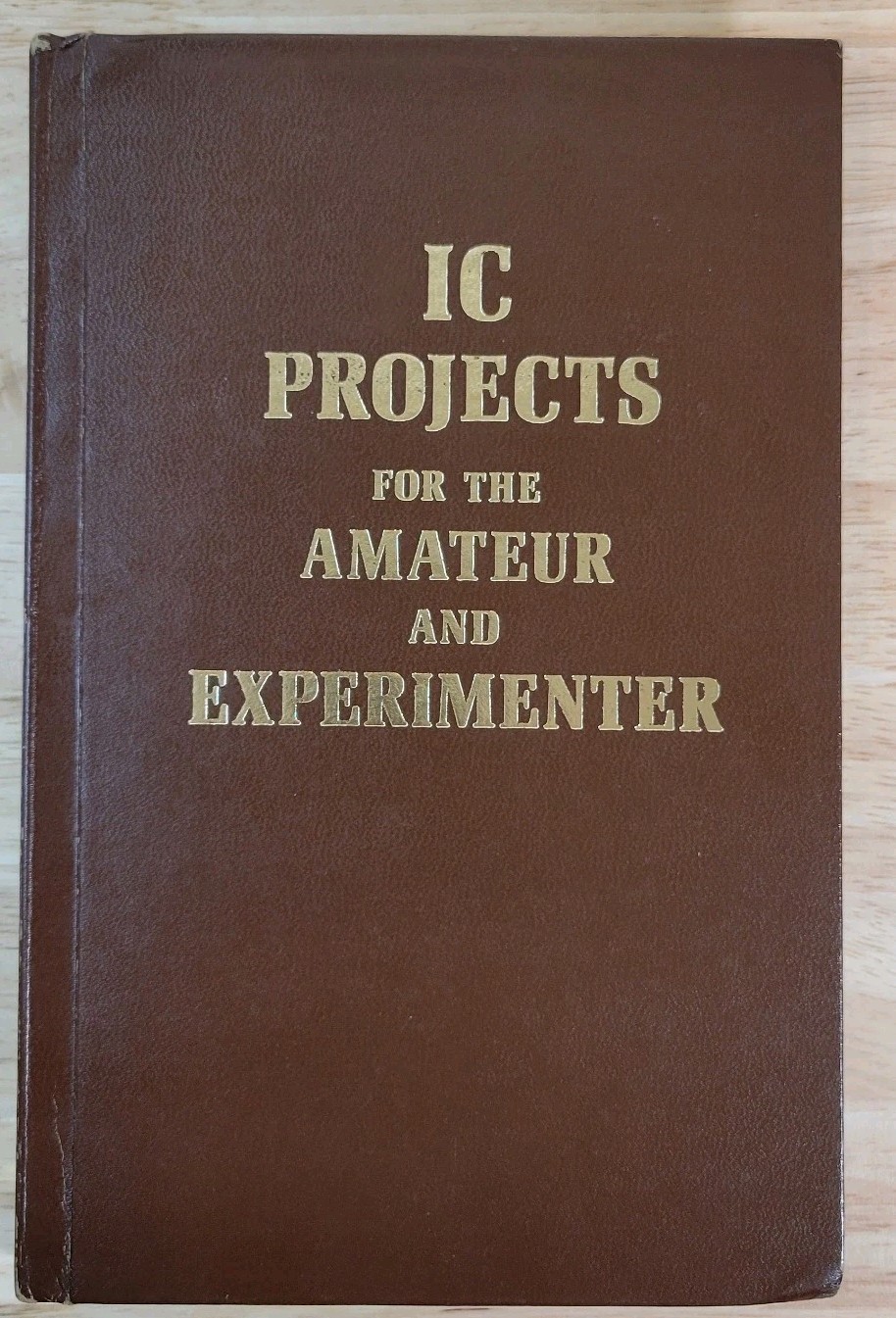 IC Projects for the Amateur and Experimenter Wayne Green Tab Books No 568 HB