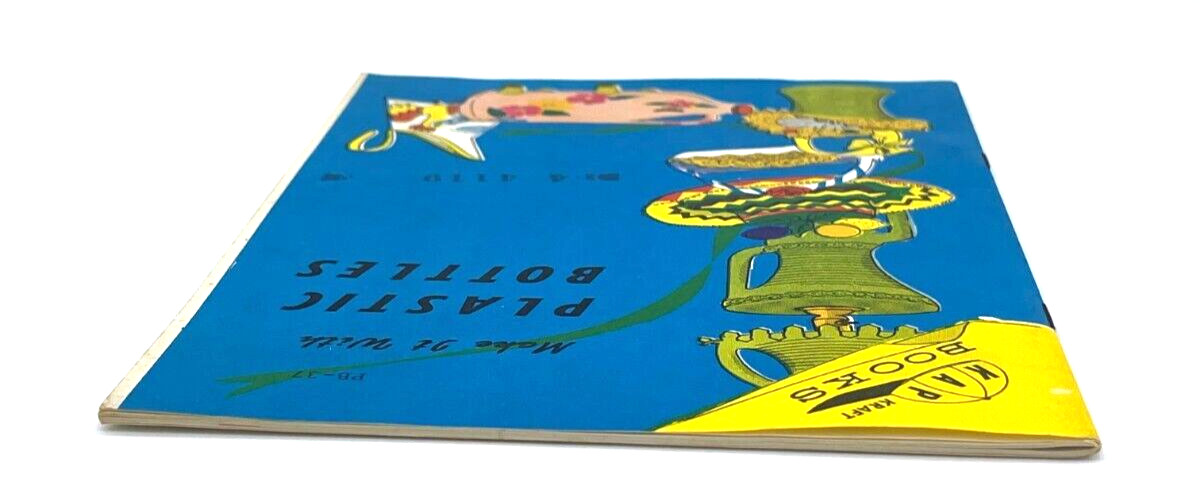 Plastic Bottles Easy to Make Crafts by KAP Vintage 1974- 31 pages See Video