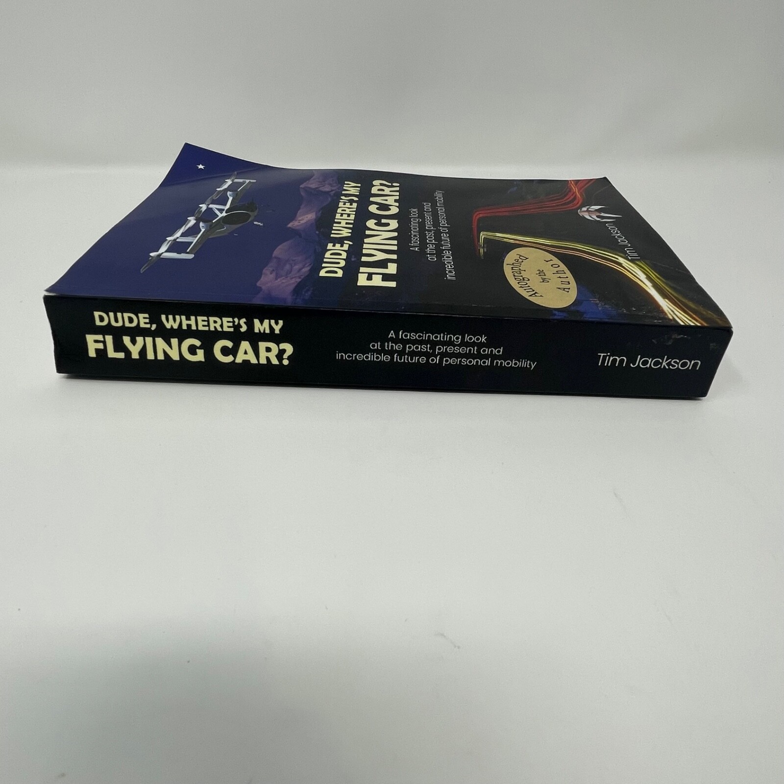 Signed by Author! Dude, Where’s My Flying Car? by Tim Jackson – Mobility Book