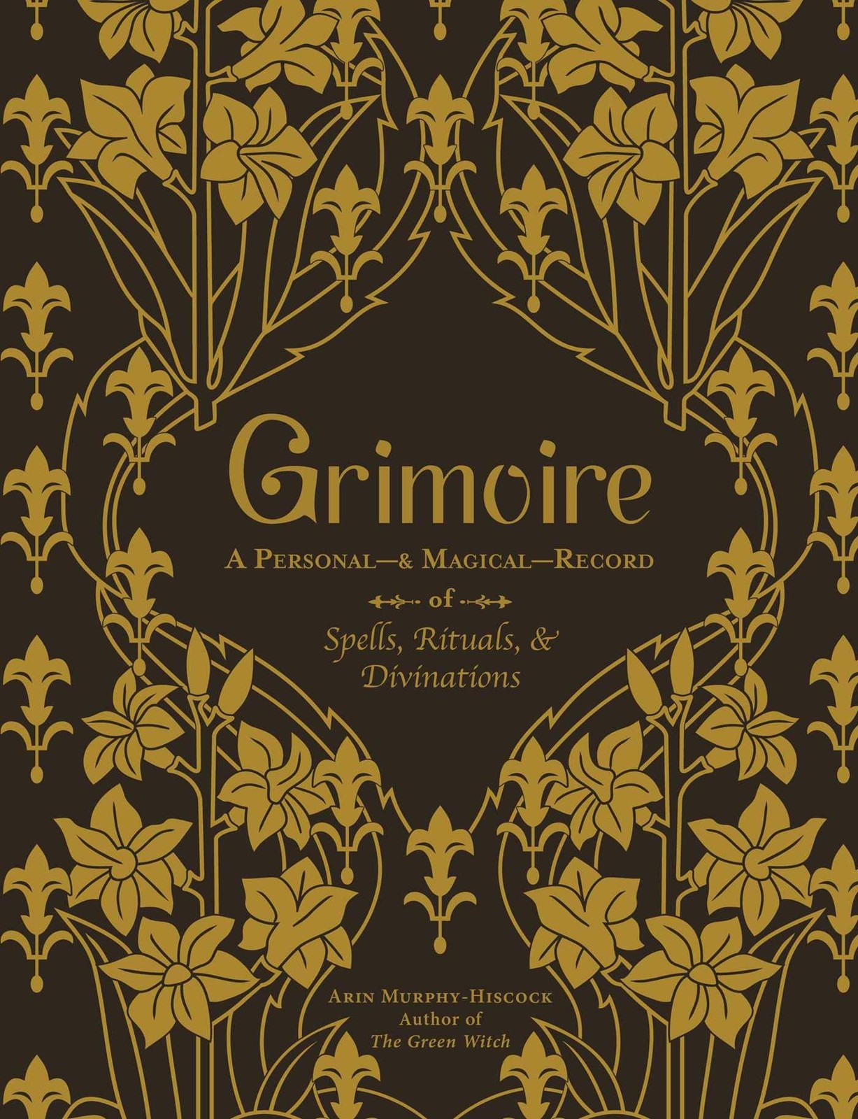 Grimoire: A Personal―& Magical―Record of Spells, Rituals, & Divinations
