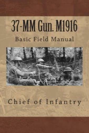 37-Mm Gun M1916: Basic Field Manual