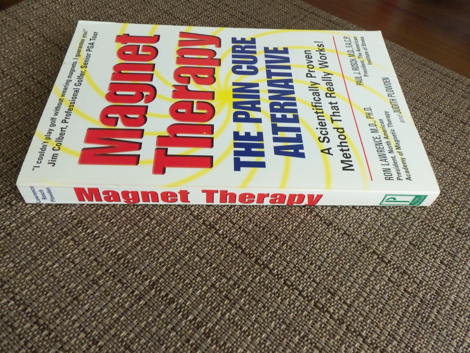Magnet Therapy: The Pain Cure Alternative – Paperback